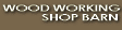 WOOD WORKING SHOP 